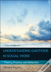 Capa do artigo Understanding Emotions In Social Work: Theory, Practice And Reflection
