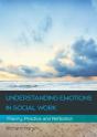 Understanding Emotions In Social Work: Theory, Practice And Reflection - Preview