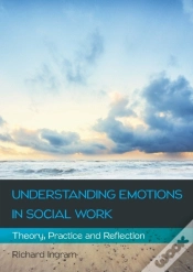 Capa do artigo Understanding Emotions In Social Work: Theory, Practice And Reflection