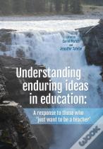Understanding Enduring Ideas In Education