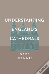 Understanding England'S Cathedrals