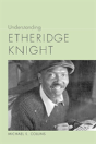 Understanding Etheridge Knight - Preview