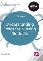Understanding Ethics For Nursing Students