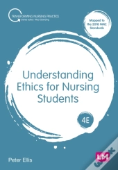 Understanding Ethics For Nursing Students
