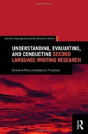 Understanding, Evaluating, And Conducting Second Language Writing Research - Preview