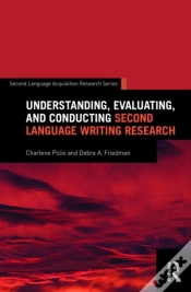 Capa do artigo Understanding, Evaluating, And Conducting Second Language Writing Research