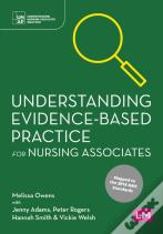 Understanding Evidence-Based Practice For Nursing Associates