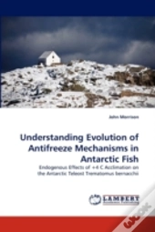 Understanding Evolution Of Antifreeze Mechanisms In Antarctic Fish