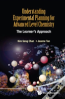 Understanding Experimental Planning For Advanced Level Chemistry: The Learner'S Approach