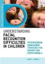 Understanding Facial Recognition Difficulties In Children - Preview
