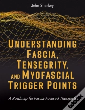 Capa do artigo Understanding Fascia, Tensegrity, And Myofascial Trigger Points