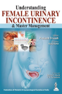 Understanding Female Urinary Incontinence & Master Management - Preview