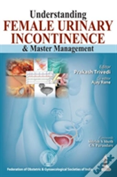 Understanding Female Urinary Incontinence & Master Management
