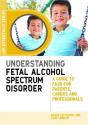 Understanding Fetal Alcohol Spectrum Disorder - Preview