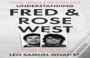 Understanding Fred & Rose West: Noose, Lamella & The Gilded Cage
