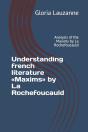 Understanding French Literature Maxims By La Rochefoucauld - Preview