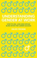 Understanding Gender At Work
