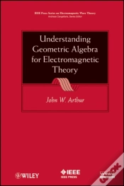Capa do artigo Understanding Geometric Algebra For Electromagnetic Theory