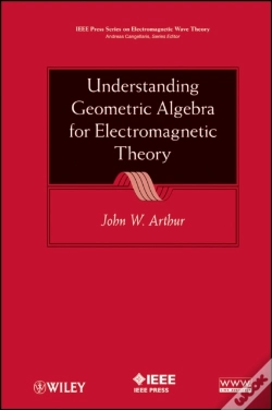 Capa do artigo Understanding Geometric Algebra For Electromagnetic Theory