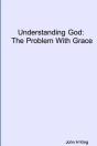 Understanding God: The Problem With Grace - Preview