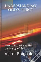 Understanding God'S Mercy: How To Attrac