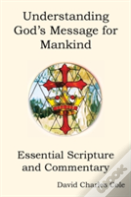Understanding God'S Message For Mankind