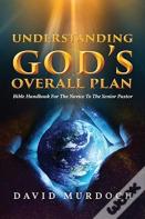 Understanding God'S Overall Plan