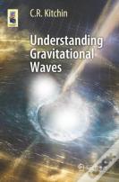 Understanding Gravitational Waves