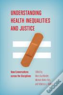 Understanding Health Inequalities And Justice