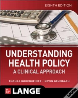 Capa do artigo Understanding Health Policy: A Clinical Approach, Eighth Edition