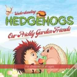 Capa do artigo Understanding Hedgehogs - Our Prickly Garden Friends