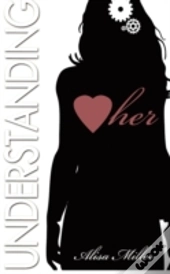 Understanding Her