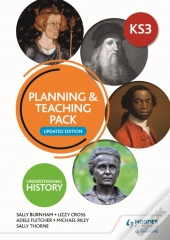 Understanding History: Key Stage 3: Planning & Teaching Pack: Updated Edition