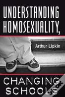Understanding Homosexuality, Changing Schools