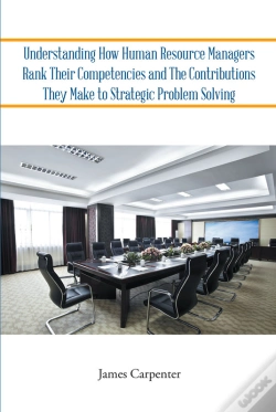 Capa do artigo Understanding How Human Resource Managers Rank Their Competencies And The Contributions They Make To Strategic Problem Solving