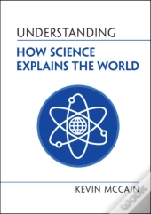 Understanding How Science Explains The World