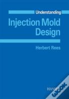 Understanding Injection Mold Design