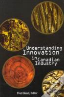 Understanding Innovation In Canadian Industry