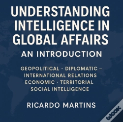 Capa do artigo Understanding Intelligence In Global Affairs: An Introduction