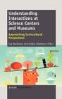 Understanding Interactions At Science Centers And Museums - Preview