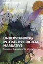 Understanding Interactive Digital Narrative - Preview
