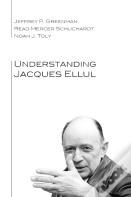 Understanding Jacques Ellul