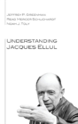 Understanding Jacques Ellul - Preview