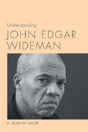 Understanding John Edgar Wideman - Preview