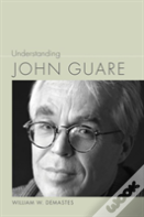 Understanding John Guare