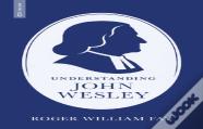 Understanding John Wesley