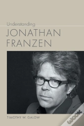 Understanding Jonathan Franzen