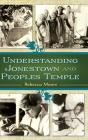 Understanding Jonestown And Peoples Temple - Preview