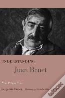 Understanding Juan Benet