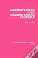 Understanding Jung Understanding Yourself (Rle: Jung)